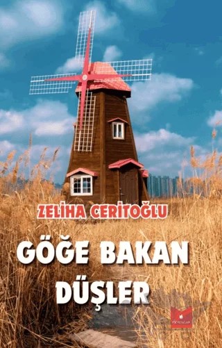 Göğe Bakan Düşler – Zeliha Ceritoğlu – Serencam Yayınevi kitap kapağı