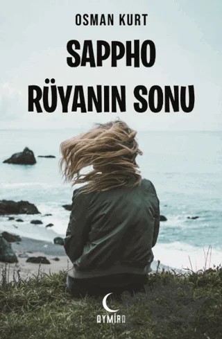 Sappho Rüyanın Sonu – Osman Kurt – Aymira Yayınevi kitap kapağı