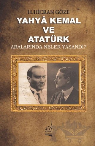 Yahya Kemal ve Atatürk – H. Hicran Göze – Boğaziçi Yayınları kitap kapağı