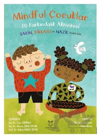 Mindful Çocuklar 50 Farkındalık Aktivitesi – Whitney Stewart, Mina Braun – Akademisyen Kitabevi kitap kapağı
