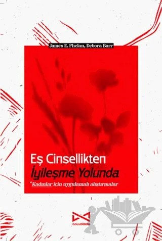 Eş Cinsellikten İyileşme Yolunda – James E. Phelan, Debora Barr – Doludizgin kitap kapağı
