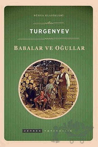 Babalar ve Oğullar – Ivan Sergeyevich Turgenev, Ivan Sergeyeviç Turgenyev – Zeyrek Yayıncılık kitap kapağı