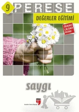 Saygı (Öğrenci Çalışma Kitabı) - Perese Değerler Eğitimi 9 – Alparslan Durmuş, Halil Ekşi, Hatice Işılak, Mustafa Otrar, Neriman Karatekin, Pınar Koç Yıldırım – EDAM kitap kapağı