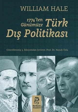 1774’ten Günümüze Türk Dış Politikası – William Hale – Serbest Akademi kitap kapağı