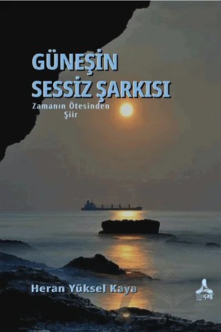 Zamanın Ötesinden-Güneşin Sessiz Şarkısı – Heran Yüksel Kaya – Sonçağ Yayınları kitap kapağı