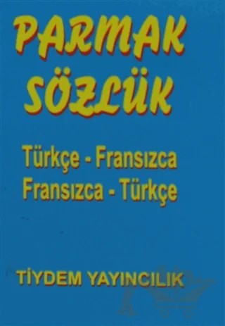 Türkçe - Fransızca / Fransızca - Türkçe Parmak Sözlük – Ayhan Yıldıran – Tiydem Yayıncılık kitap kapağı