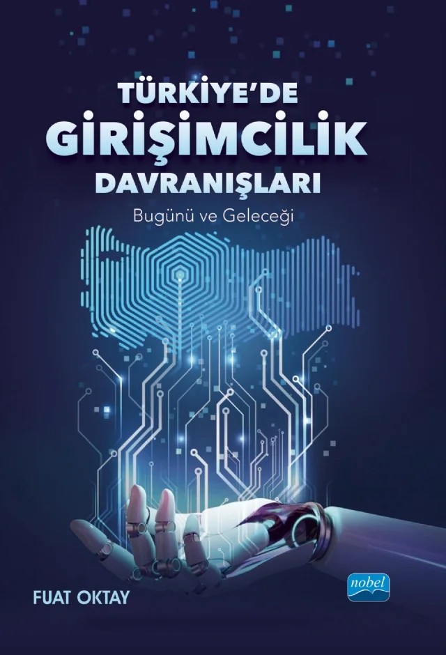 TÜRKİYE’DE GİRİŞİMCİLİK DAVRANIŞLARI - Bugünü ve Geleceği – Fuat Oktay – Nobel Akademik Yayıncılık kitap kapağı