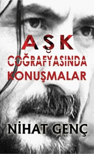 Aşk Coğrafyasında Konuşmalar – Nihat Genç – Destek Yayınları kitap kapağı