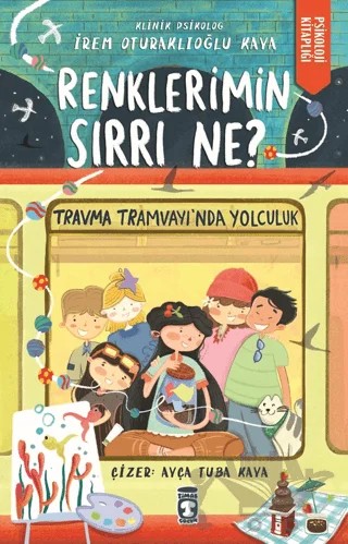 Renklerimin Sırrı Ne? – İrem Oturaklıoğlu Kaya – Timaş Çocuk kitap kapağı