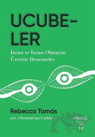 Ucubeler – Rebecca Tamas – Otonom Yayıncılık kitap kapağı