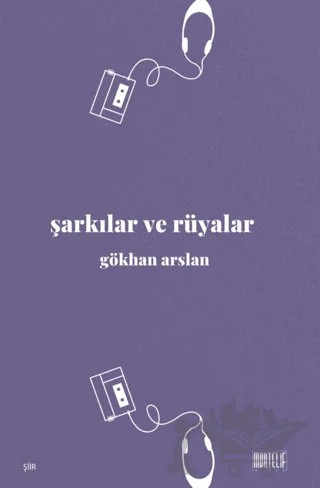 Şarkılar ve Rüyalar – Gökhan Arslan – Muhtelif Kitap kitap kapağı