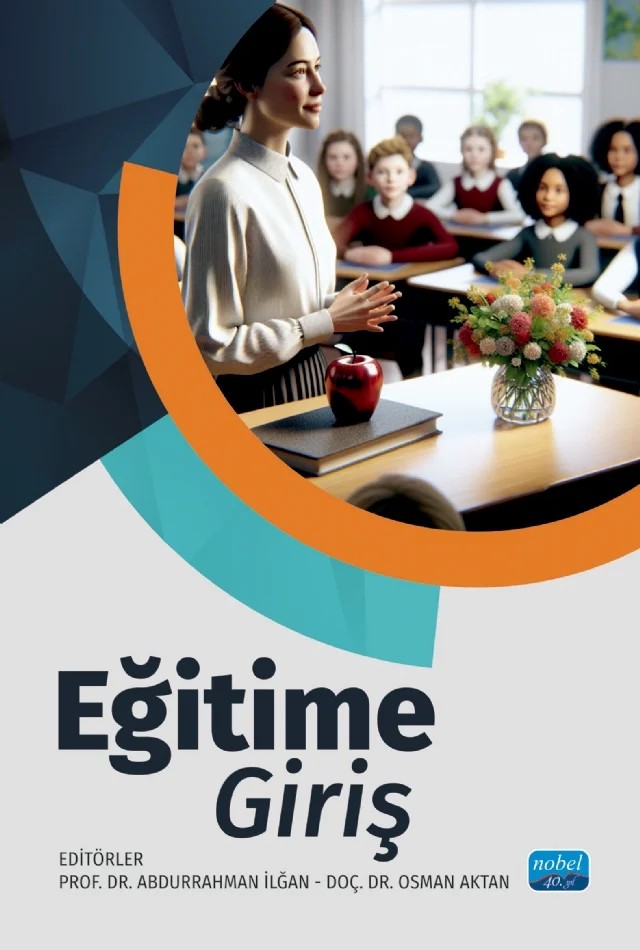 Eğitime Giriş – Abdurrahman Ekinci, Abdurrahman İlğan, Asiye Toker Gökçe, Ayşe Hilal Batı, Güneş Korkmaz, Hüseyin Çevik, Mehmet Tufan Yalçın, Nedim Özdemir, Osman Aktan, Ömer Seyfettin Sevinç, Sercan Bursa, Servet Üztemur, Şenol Orakçı, Şükran Tok, Türkay N. Tok, Yalın Kılıç – Nobel Akademik Yayıncılık kitap kapağı