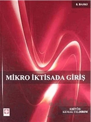 Mikro İktisada Giriş – Kemal Yıldırım – Ekin Basım Yayın kitap kapağı