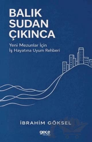 Balık Sudan Çıkınca – İbrahim Göksel – Gece Kitaplığı kitap kapağı