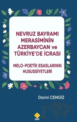 Nevruz Bayramı Merasiminin Azerbaycan ve Türkiye’de İcrası – Daimi Cengiz – Duvar Kitabevi kitap kapağı