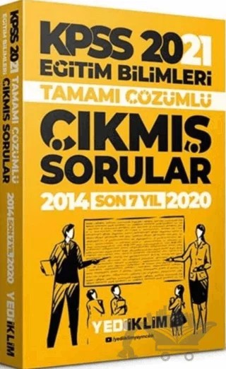 2021 KPSS Eğitim Bilimleri Tamamı Çözümlü Son 7 Yıl Çıkmış Sorular – Kolektif – Yediiklim Yayınları kitap kapağı