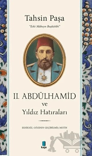 2. Abdülhamid ve Yıldız Hatıraları – Tahsin Paşa – Kapı Yayınları kitap kapağı