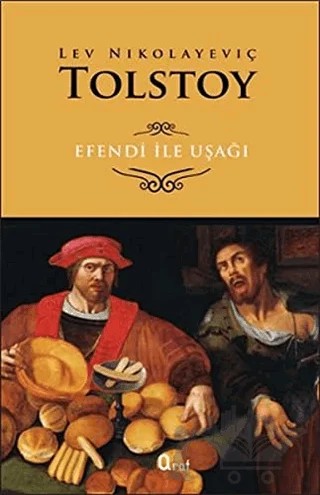 Efendi ile Uşağı – Lev Nikolayeviç Tolstoy – Araf Yayınları kitap kapağı