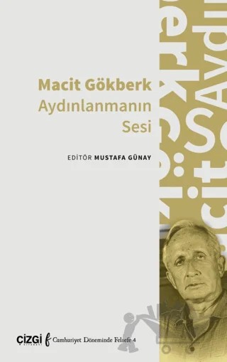 Macit Gökberk Aydınlanmanın Sesi – Mustafa Günay – Çizgi Kitabevi Yayınları kitap kapağı