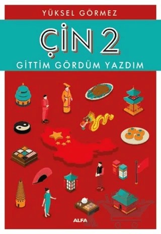 Çin 2 – Yüksel Görmez – Alfa Yayınları kitap kapağı