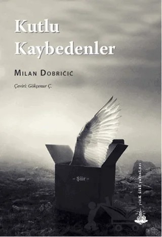 Kutlu Kaybedenler – Milan Dobricic – Yitik Ülke Yayınları kitap kapağı