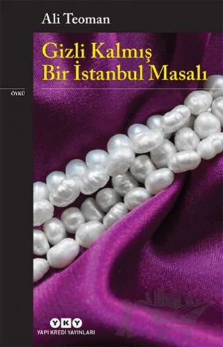 Gizli Kalmış Bir İstanbul Masalı – Ali Teoman – Yapı Kredi Yayınları kitap kapağı