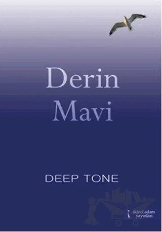 Derin Mavi – Deep Tone – İkinci Adam Yayınları kitap kapağı