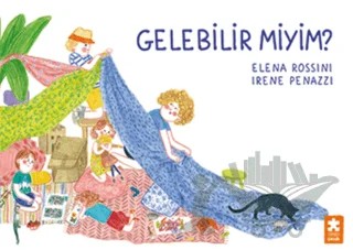 Gelebilir miyim? – Elena Rossini – Eksik Parça Yayınları kitap kapağı