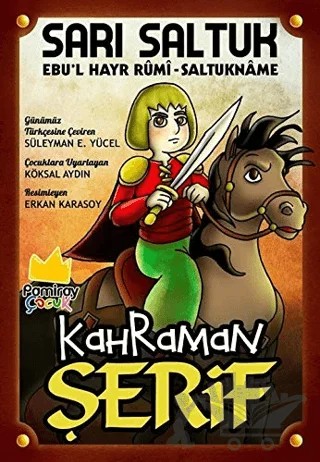 Sarı Saltuk - Kahraman Şerif – Ebu'l Hayr-ı Rumi – Pamiray Çocuk kitap kapağı