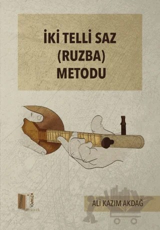 Ki Telli Saz (Ruzba) Metodu – Ali Kazım Akdağ – Kitapol Yayınları kitap kapağı