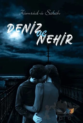 Deniz ve Nehir – Zümrüd-ü Sabah – Ateş Yayınları kitap kapağı