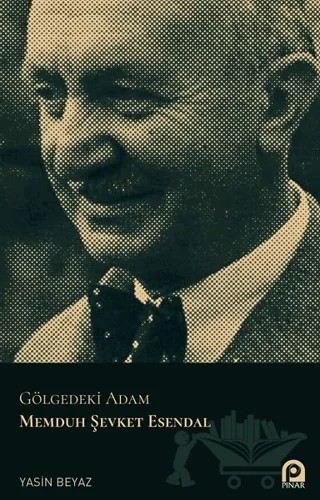 Gölgedeki Adam Memduh Şevket Esendal – Yasin Beyaz – Pınar Yayınları kitap kapağı
