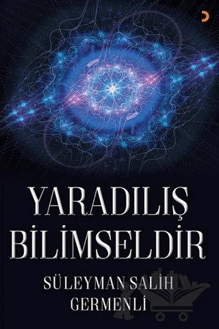 Yaradılış Bilimseldir – Süleyman Salih Germenli – Cinius Yayınları kitap kapağı