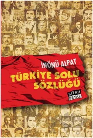 Türkiye Solu Sözlüğü – İnönü Alpat – Siyah Beyaz Yayınları kitap kapağı