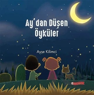 Ay’dan Düşen Öyküler – Ayşe Kilimci – ODTÜ Geliştirme Vakfı Yayıncılık kitap kapağı