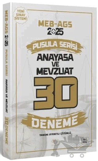 2025 MEB-AGS Anayasa ve Mevzuat 30 Deneme Çözümlü Pusula Serisi – Ali Koç – CBA Akademi kitap kapağı