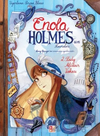 Enola Holmes’un Maceraları 2 - Lady Alistair Vakası – Moise Kissous – Babıali Kültür Yayıncılığı kitap kapağı