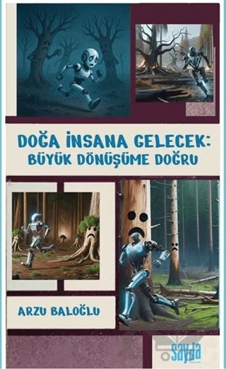 Doğa İnsana Gelecek: Büyük Dönüşüme Doğru – Arzu Baloğlu – Sayda Yayınları kitap kapağı