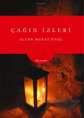 Çağın İzleri – Altan Murat Ünal – Nida Dergisi Yayınları kitap kapağı