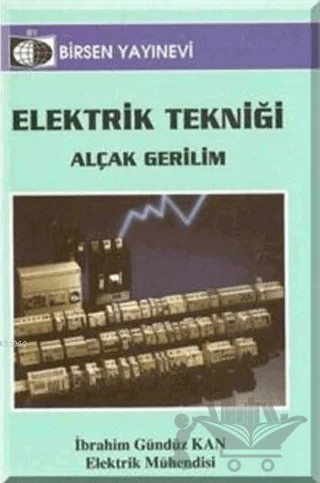 Elektrik Tekniği – İbrahim Gündüz Kan – Birsen Yayınevi kitap kapağı
