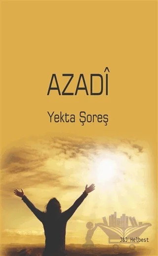 Azadi – Yekta Şoreş – J&J Yayınları kitap kapağı