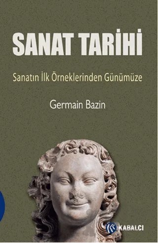 Sanat Tarihi – Germain Bazin – Kabalcı Yayınevi - Doruk Yayınları kitap kapağı