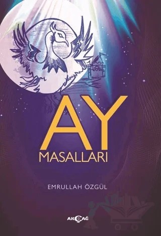 Ay Masalları – Emrullah Özgül – Akçağ Yayınları kitap kapağı