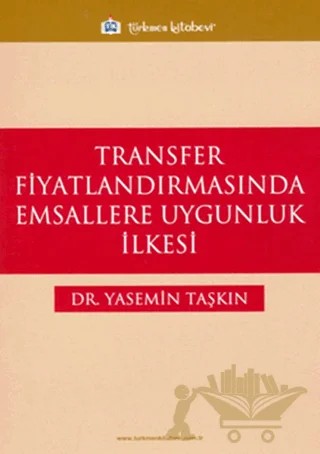 Transfer Fiyatlandırmasında Emsallere Uygunluk İlkesi – Yasemin Taşkın – Türkmen Kitabevi kitap kapağı