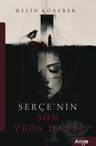 Serçe'nin Son Veda Dansı – Helin Kökerer – Ange Yayınları kitap kapağı