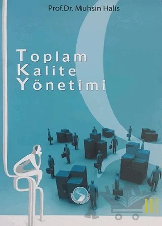 Toplam Kalite Yönetimi – Muhsin Halis – Sakarya Yayıncılık kitap kapağı