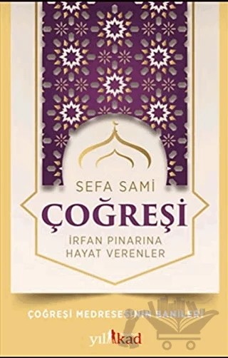 Çoğreşi - İrfan Pınarına Hayat Verenler – Sefa Sami – Yılkad Yayınları kitap kapağı