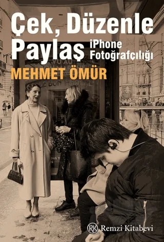 Çek, Düzenle Paylaş – Mehmet Ömür – Remzi Kitabevi kitap kapağı