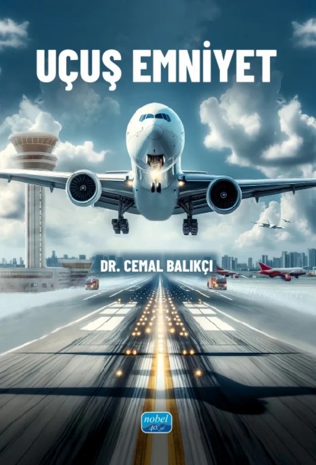 Uçuş Emniyet – Cemal Balıkçı – Nobel Akademik Yayıncılık kitap kapağı