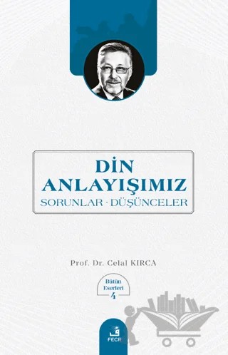 Din Anlayışımız – Celal Kırca – Fecr Yayınları kitap kapağı